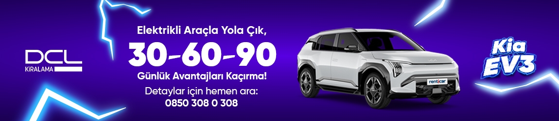 Elektrikli Araçla Yola Çık! DCL'den 30-60-90 Günlük Kirala!