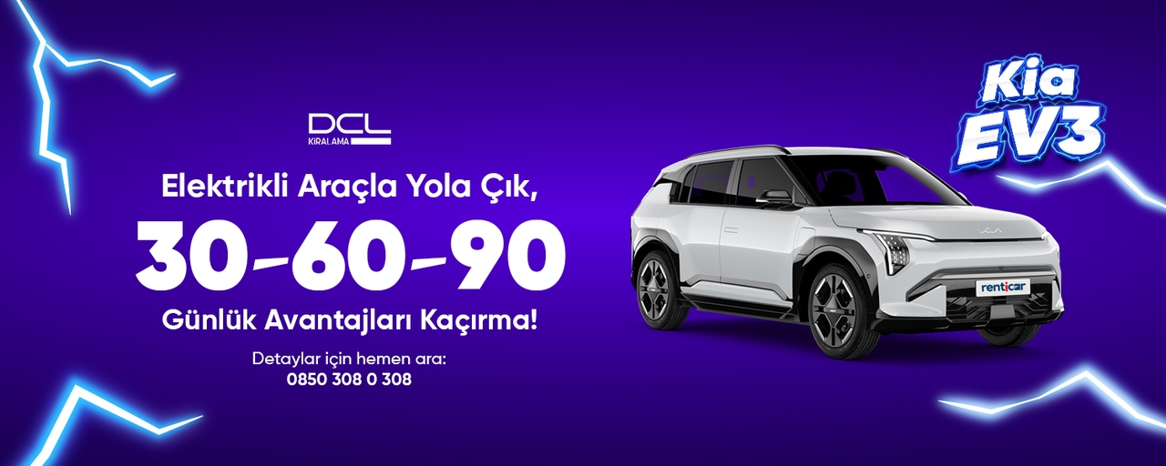 Elektrikli Araçla Yola Çık! DCL'den 30-60-90 Günlük Kirala!