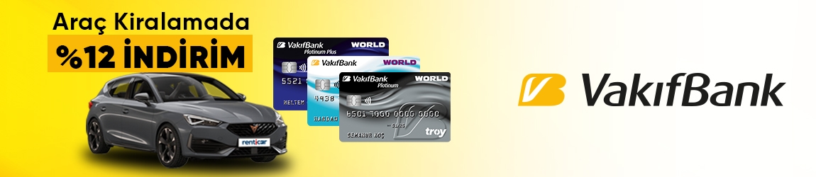Vakıfbank Müşterileri RentiCar'dan Araç Kiralarken Çok Avantajlı