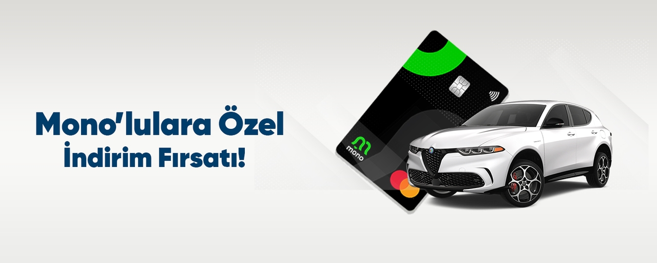 Mono'lulara Özel Araç Kiralama İndirim Fırsatı